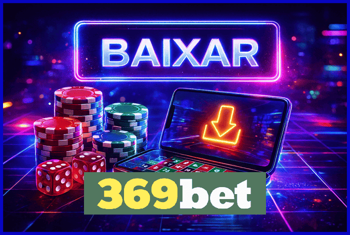 Como usar o aplicativo 369BET no mobile